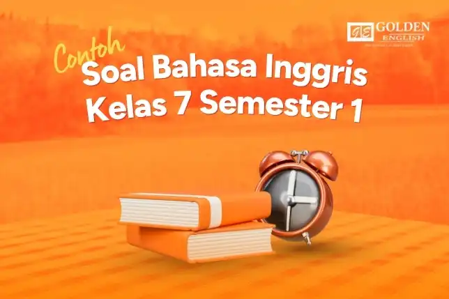 Contoh Soal Bahasa Inggris Kelas 7 Semester 1 Kurikulum Merdeka