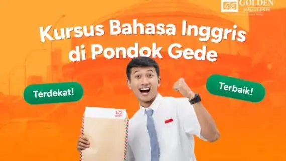 Kursus Bahasa Inggris di Pondok Gede: Pilihan Terdekat & Terbaik
