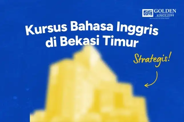 Lokasi Kursus Bahasa Inggris di Bekasi Timur yang Strategis