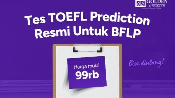 Tes TOEFL Prediction untuk BFLP Mulai 99rb Resmi & Bisa Diulang!