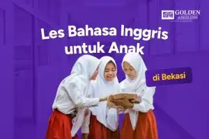 Les Bahasa Inggris untuk Anak di Bekasi Fun dan Edukatif di Golden English