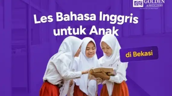 Les Bahasa Inggris Anak di Bekasi: Pembelajaran yang Fun & Edukatif