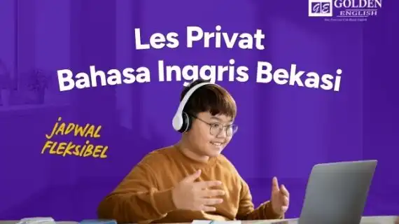 Les Privat Bahasa Inggris di Bekasi: Fleksibel, Intensif, Sesuai Kebutuhan Kamu