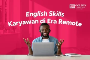 Tantangan HR English Skills Karyawan di Era Remote
