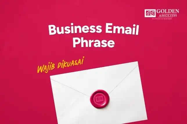 50 Business Email Phrases Wajib Dikuasai