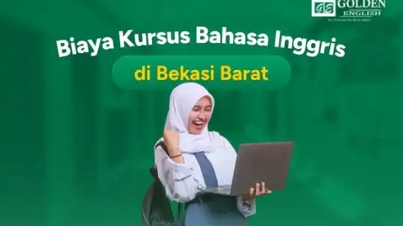 5 Tempat Kursus Bahasa Inggris di Bekasi Barat dan Detail Biayanya