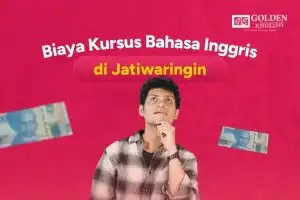 Biaya Kursus Bahasa Inggris di Jatiwaringin