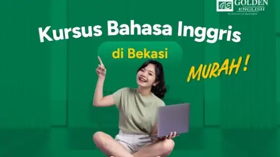 Kursus Bahasa Inggris Murah di Bekasi, Ada di Mana Aja?