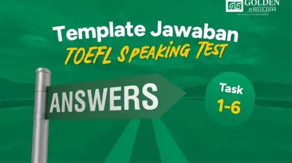 Lengkap! Template Jawaban TOEFL Speaking Task 1-6