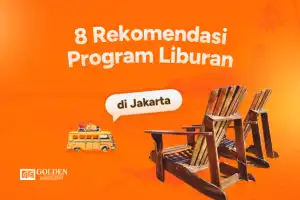 Program Liburan Jakarta_ 8 Rekomendasi Terbaik